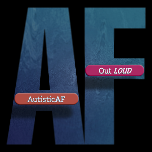 #AutisticAF
